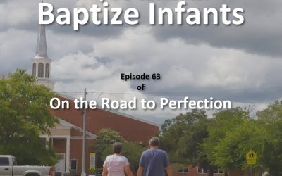 Why Do Catholics Baptize Infants – Episode 63