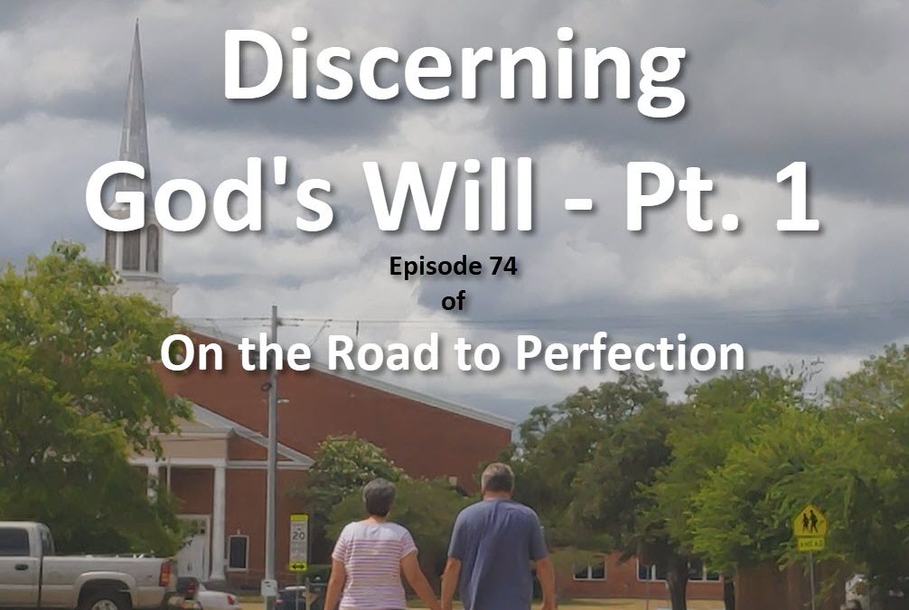 Discerning God's Will Part 1 is the topic of this episode, with the iconic cover of Beth and Kristofer walking toward a Catholic Church, seeing them from behind with the Church rising before them, and the title of the podcast and episode information in text on the image.