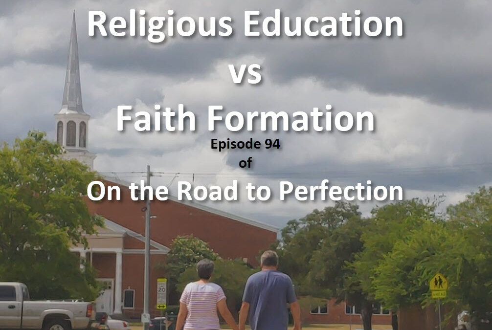 Religious Education vs Faith Formation is the topic of this episode, with the iconic cover of Beth and Kristofer walking toward a Catholic Church, seeing them from behind with the Church rising before them, and the title of the podcast and episode information in text on the image.