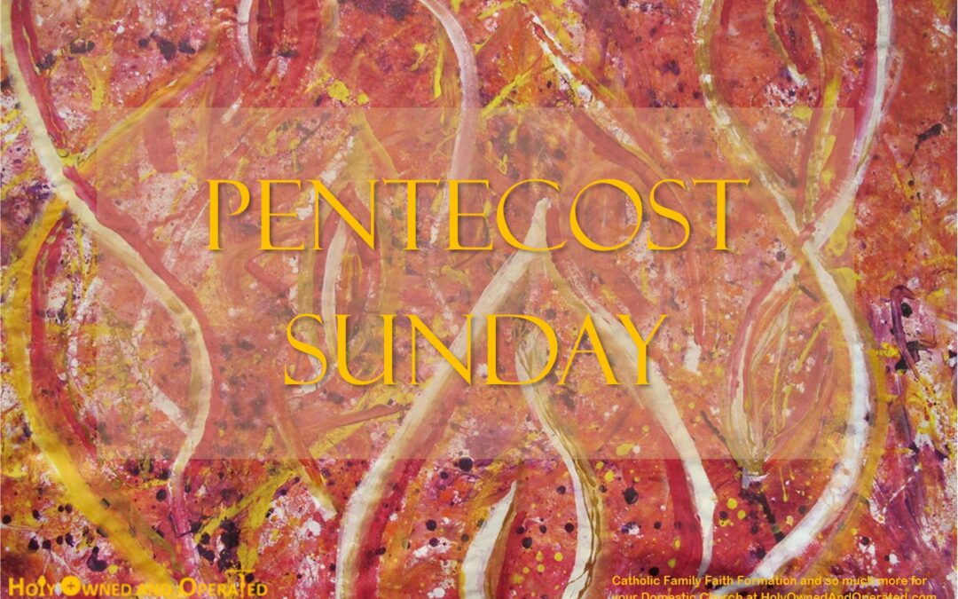 Pentecost Sunday – Receive the Holy Spirit