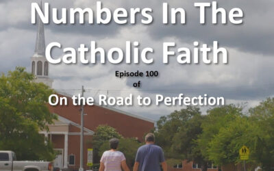 Numbers In The Catholic Faith – Episode 100