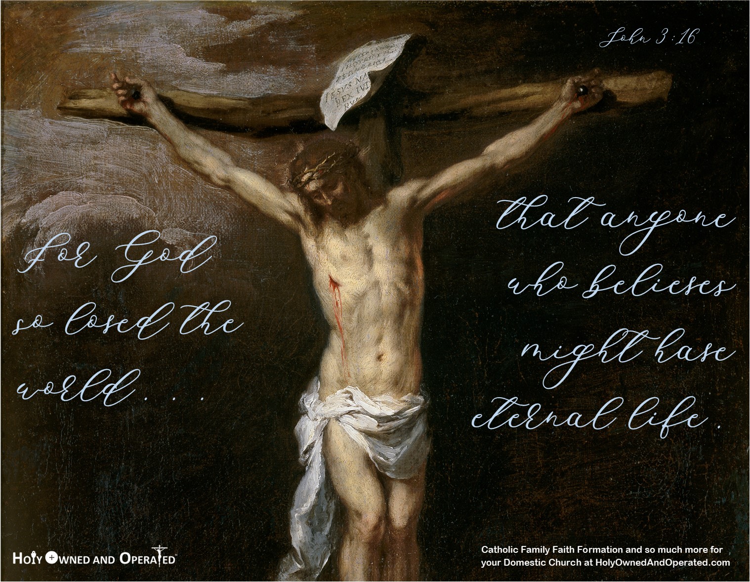 God's Constant Love and Mercy are embodied in an image of oil painting of Jesus on the cross with the words of John 3:16 "For God so loved the world...that any who believes might have eternal life."