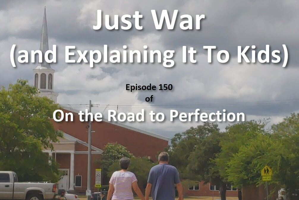 Just War (and Explaining It To Kids) is the topic of this episode, with the iconic cover of Beth and Kristofer walking toward a Catholic Church, seeing them from behind with the Church rising before them, and the title of the podcast and episode information in text on the image.