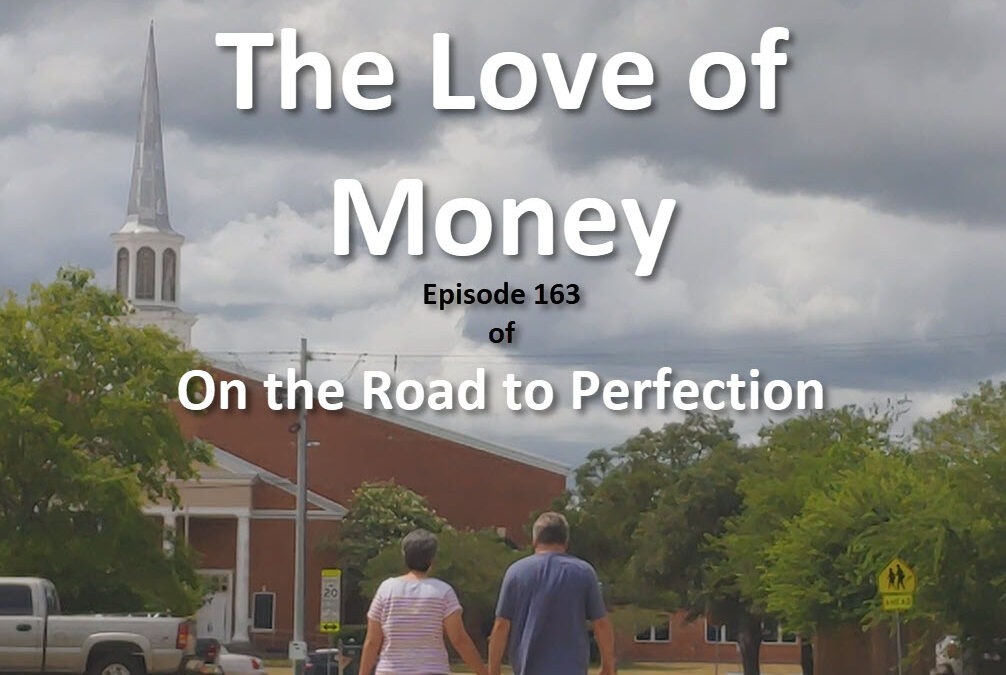The Love of Money is the topic of this episode, with the iconic cover of Beth and Kristofer walking toward a Catholic Church, seeing them from behind with the Church rising before them, and the title of the podcast and episode information in text on the image.